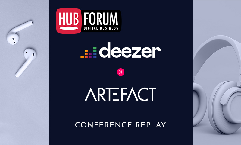replay-hubofurm-deezer HubForum | Deezer x Artefact | Comment Deezer fait évoluer son mix média et mise sur l’innovation pour améliorer ses performances digitales ?