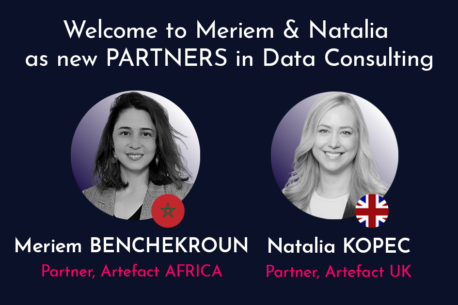 New-Partner-Meriem-Natalia NEWS Artefact announces two new partner, Meriem Benchekroun at Artefact Africa, and Natalia Kopec at Artefact UK