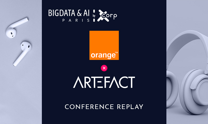 replay-orange-big-data Salon Big Data & IA | Orange x Artefact | L’IA Générative : comment Orange France est passé à l’échelle