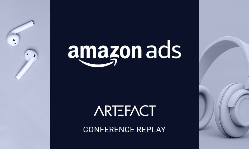Amazon Ads x ATF – Replay Interview | Amazon Ads x Artefact | Le pouvoir de la personnalisation d’audience pour maximiser l’efficacité