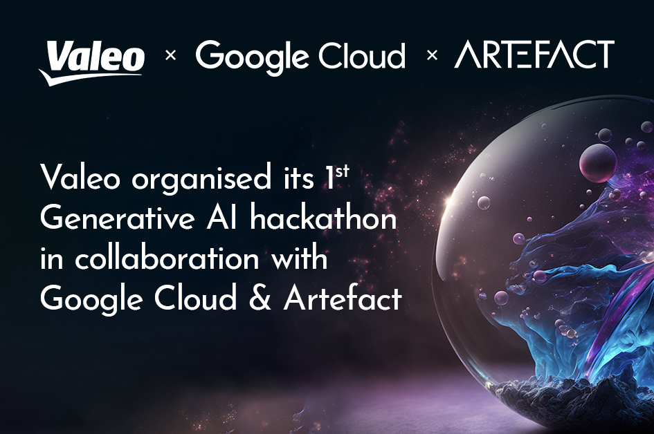Valeo organised its 1st Generative AI hackathon in collaboration with Google Cloud & Artefact