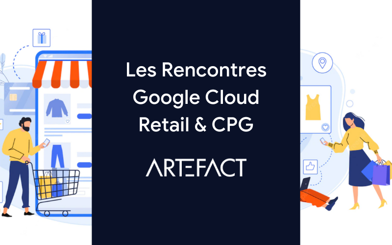 Les Rencontres Google Cloud – Retail & CPG