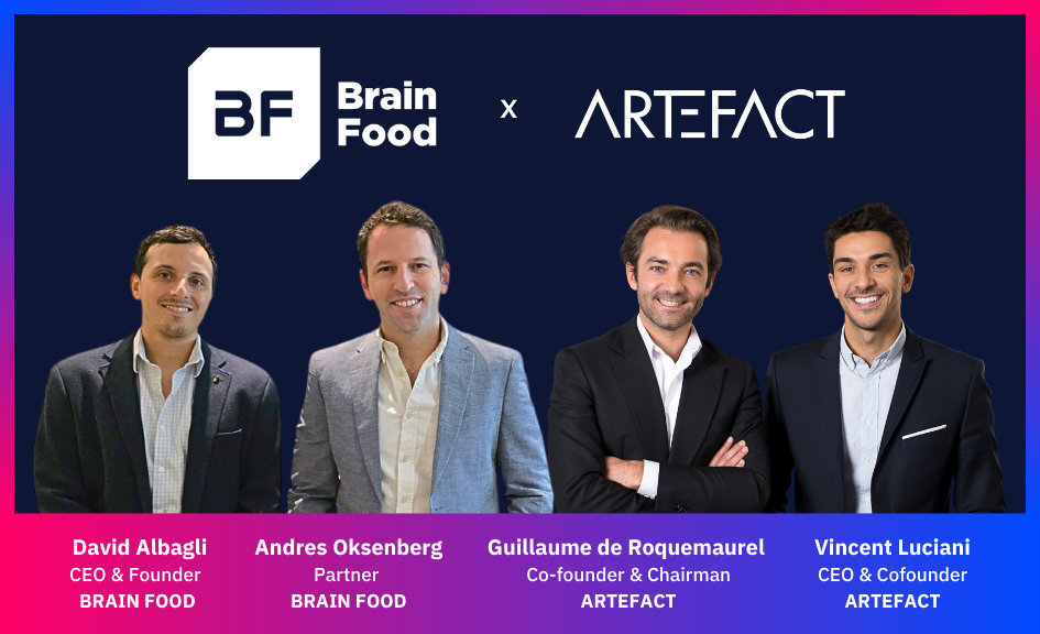 Artefact Acquires Brain Food (Latin America) Artefact Acquires Brain Food to Strengthen Its Leadership in Latin America’s Data and AI Consulting Market and Boost Global Expansion
