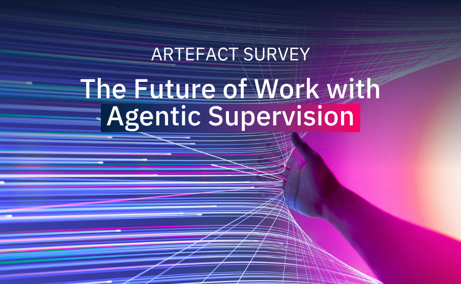 future of agentic supervision Artefact Survey “The future of Agentic Supervision” – Key Insights