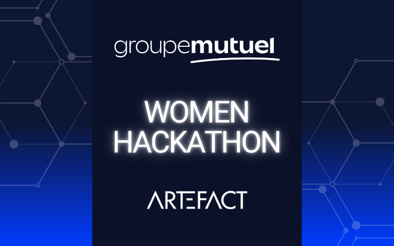 Women Hackathon – Groupe Mutuel x Artefact